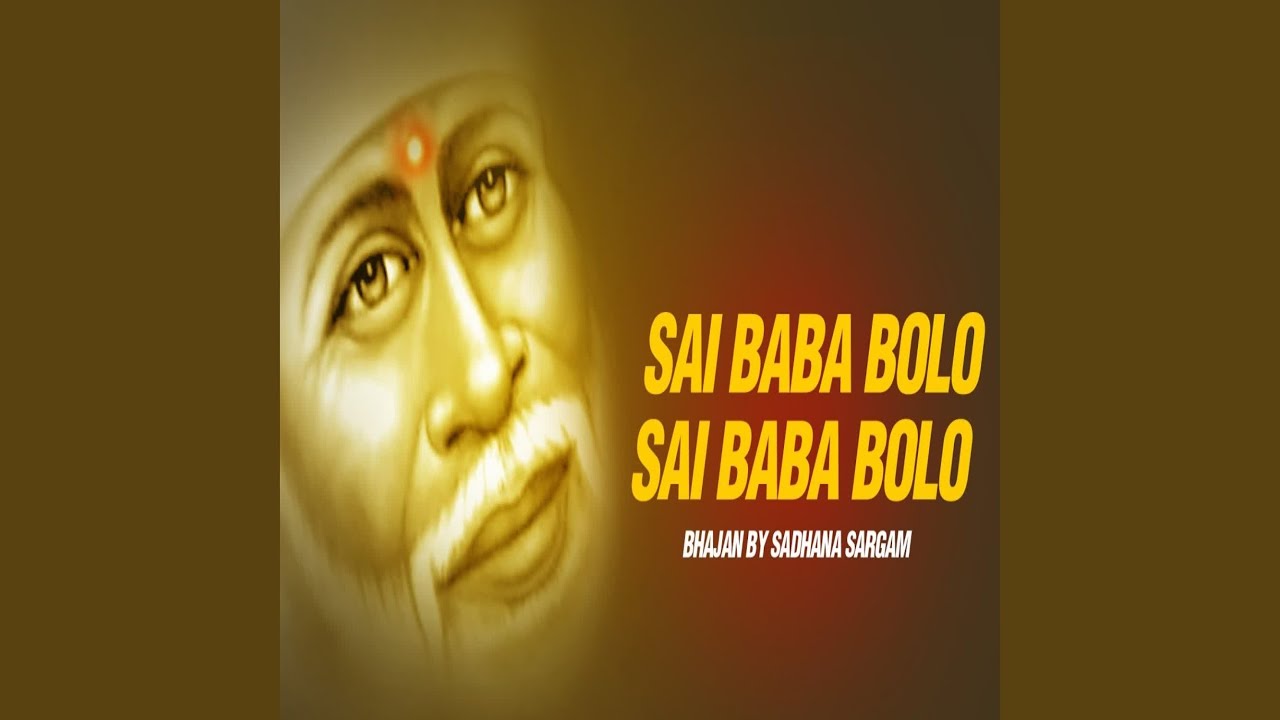 Sai Baba Bolo Sai Baba Bolo