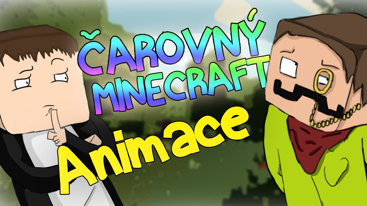 [SPECI&Aacute;L] Animace ČAROVN&Yacute; MINECRAFT!
