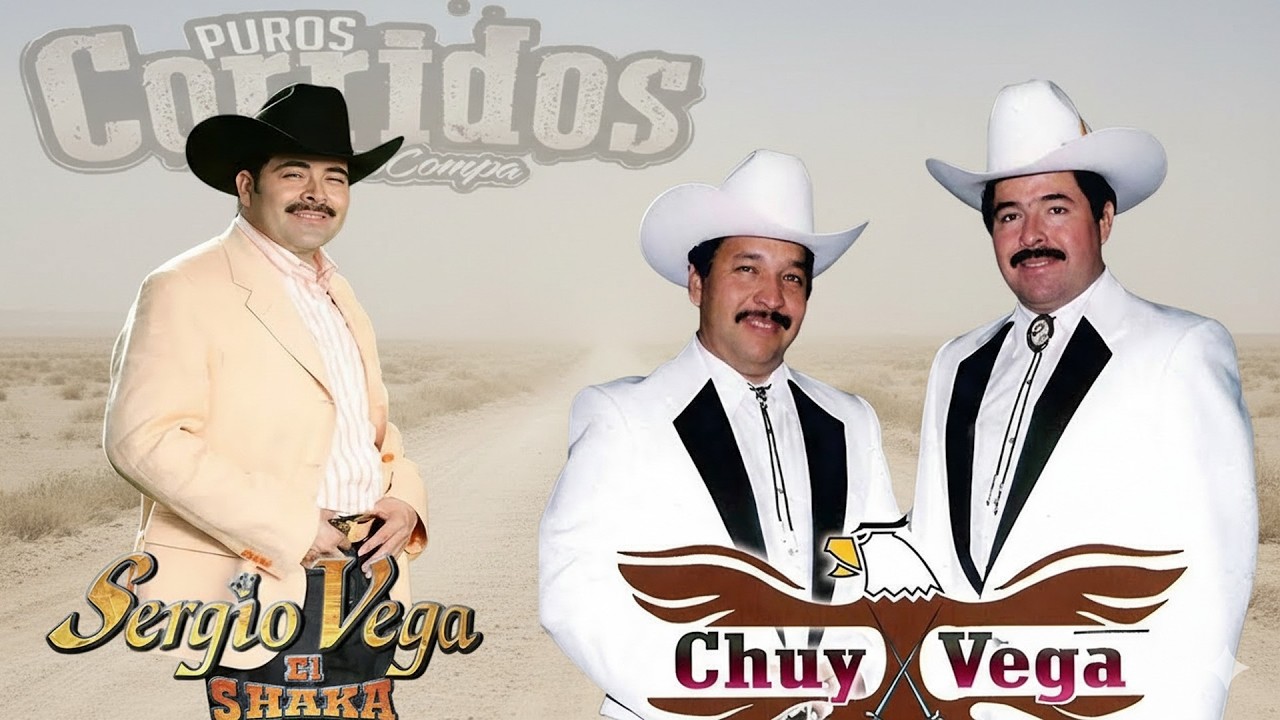 30 Éxitos De Chuy Vega Y Sergio Vega - Puros Corridos Viejitos - Mix Para Pistear Mix 2026