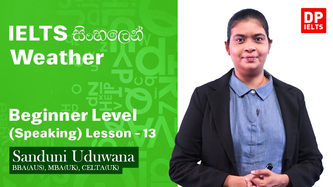 Beginner level (Speaking) - Lesson 13 | Weather | IELTS in Sinhala | IELTS Exam