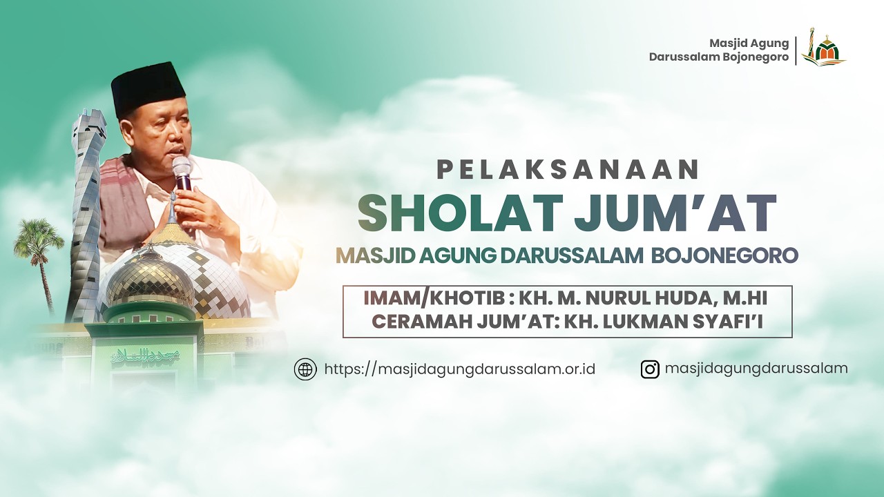 LIVE SHOLAT JUM'AH MASJID AGUNG DARUSSALAM BOJONEGORO BERSAMA KH. LUKMAN SYAFI'I DARI BLITAR