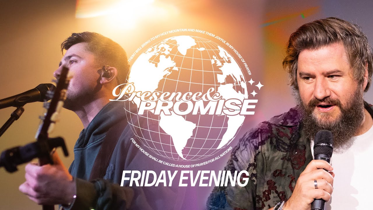 Presence & Promise | Session 2 | Friday Evening | Chroma Church | Ben Fitzgerald
