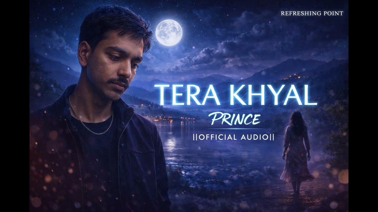 ||TERA KHYAL | PRINCE|| ||OFFICIAL AUDIO|| ||REFRESHING POINT|| 