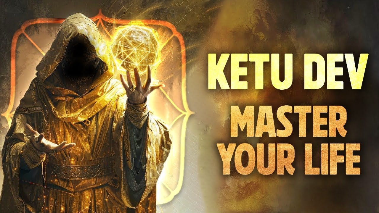Ketu Dev ! Master your life