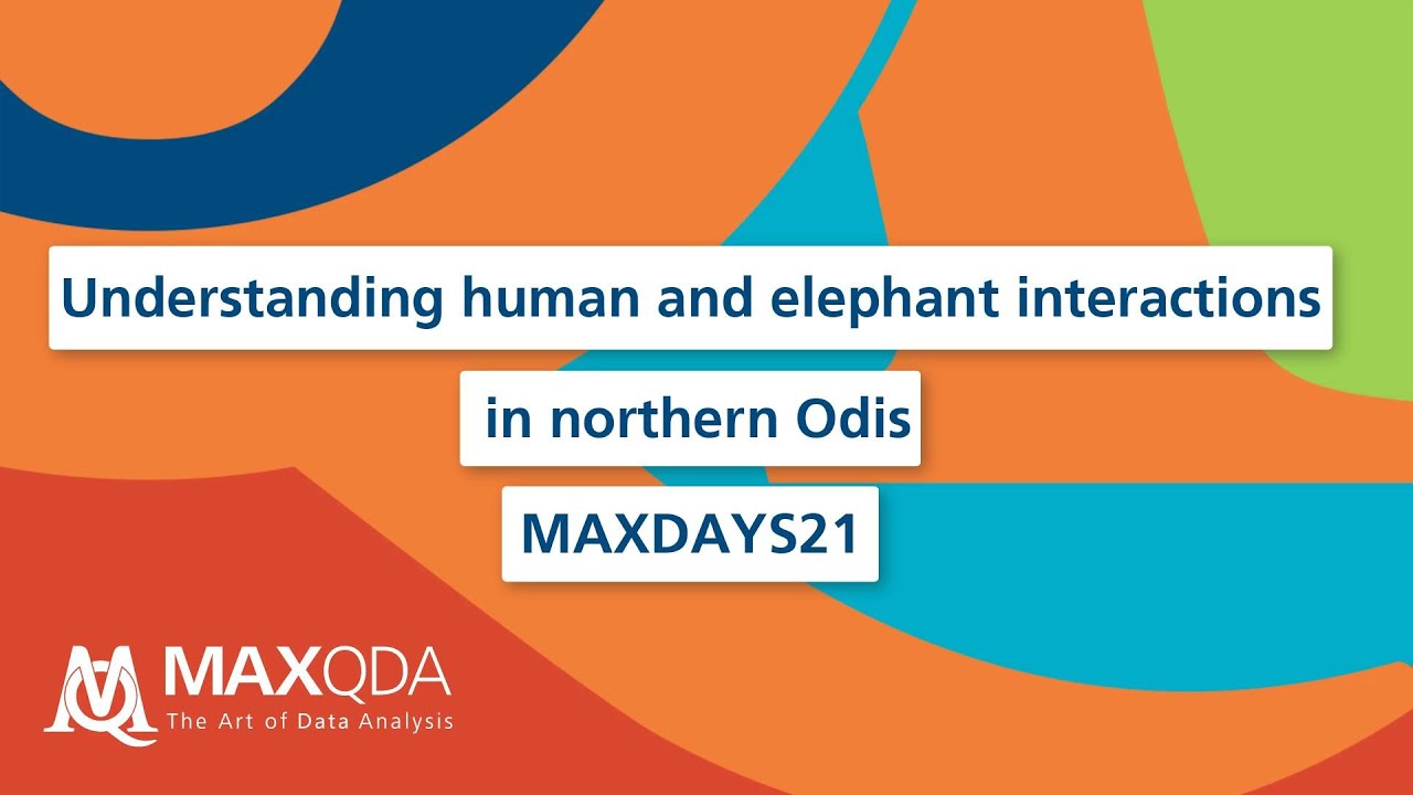 MAXDAYS Research Session: Understanding human and elephant interactions in northern Odis