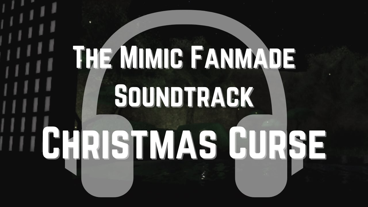The Mimic Christmas Trials - Silent Christmas Curse (Soundtrack)