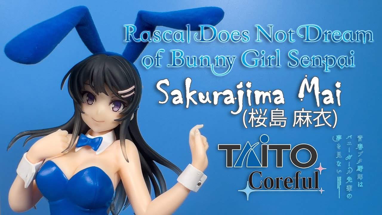 Sakurajima Mai【Rascal Does Not Dream】Taito Coreful Bunny Ver. Renewal Bishoujo Figure Unbox & Review