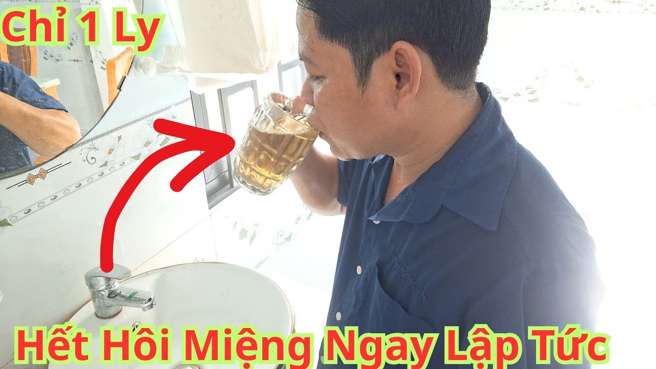Tạm Biệt Hôi Miệng. Chỉ Cần 1 Ly Nước Này. Cách Trị Hôi Miệng Tại Nhà Hiệu Quả Đơn Giản Dễ Làm