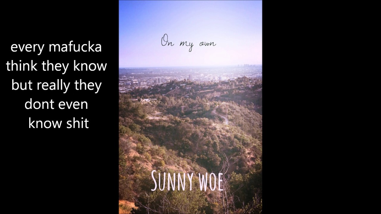 Sunny Woe - On my own (Prod by Sunny Woe)