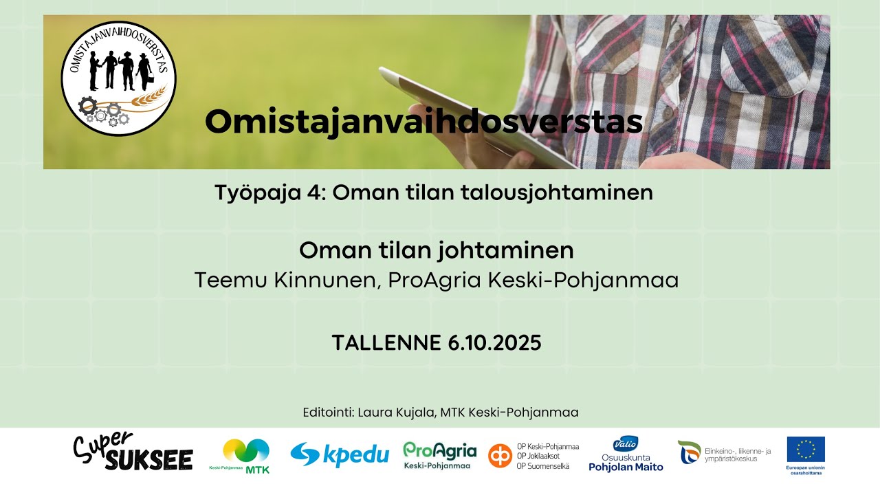 Oman tilan johtaminen - Teemu Kinnunen, ProAgria Keski-Pohjanmaa, tallenne 6.10.2025