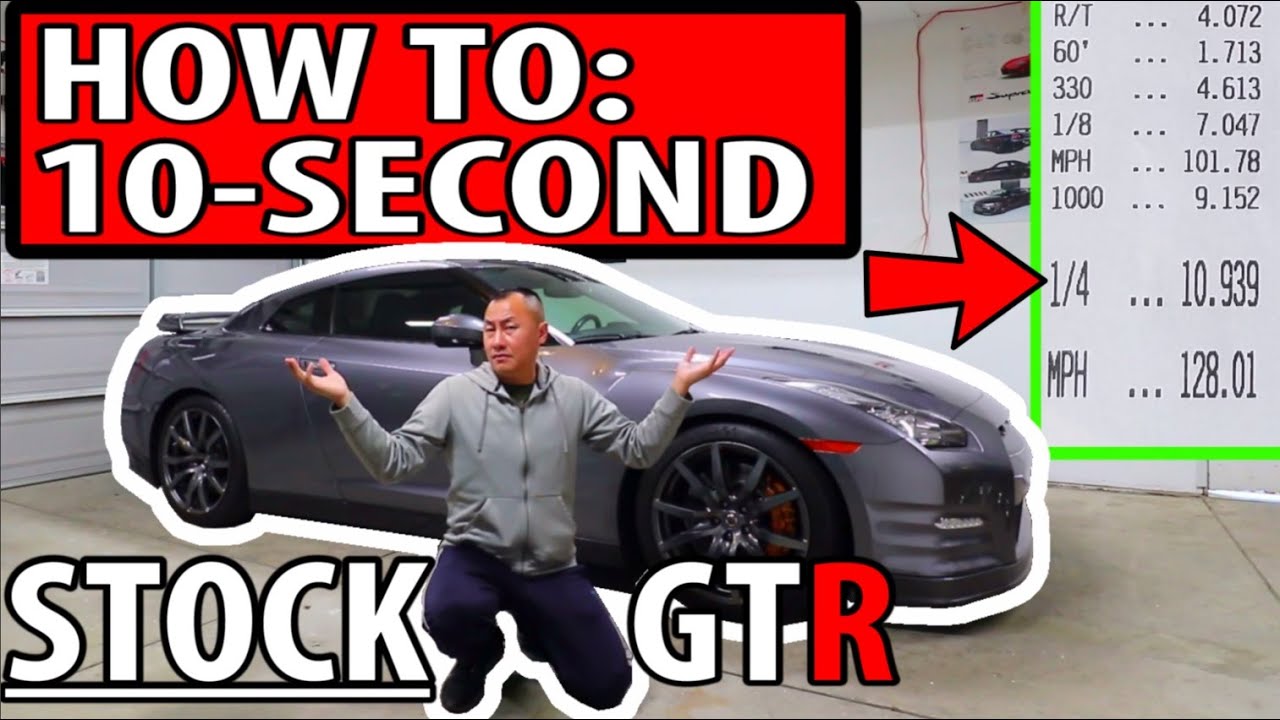 How to get a 10 second 1/4 mile in a STOCK Nissan GTR