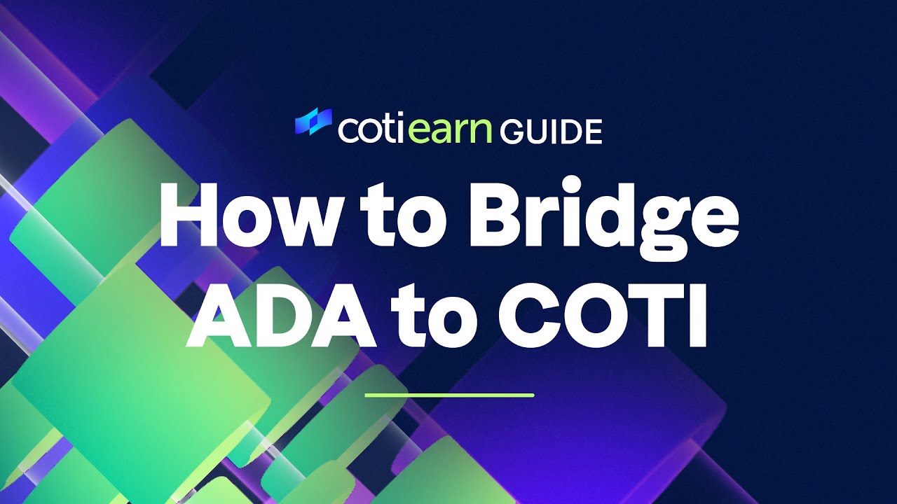 How to Bridge ADA from Cardano to the COTI Network