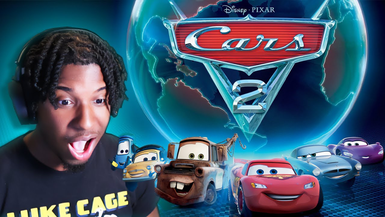 SO I WATCHED CARS 2 AND ITS...... (REACTION)