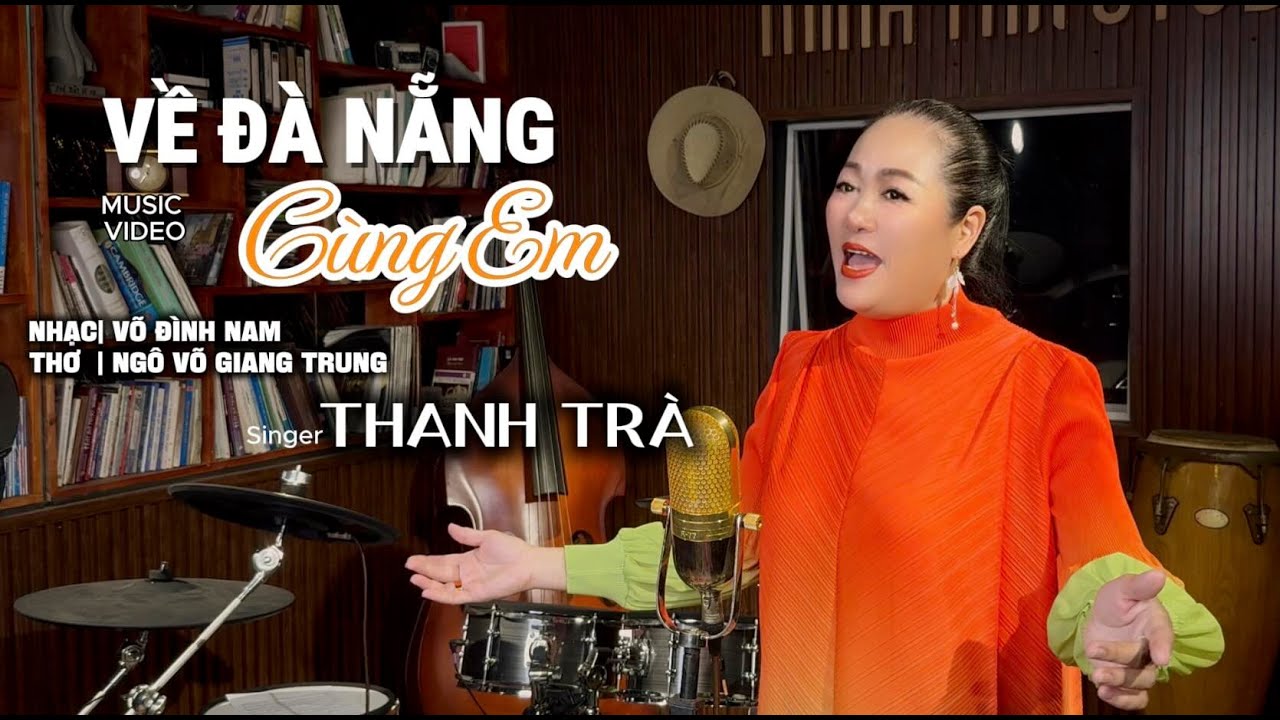 VỀ ĐÀ NẴNG CÙNG EM | THANH TRÀ x VÕ ĐÌNH NAM x NGÔ VÕ GIANG TRUNG
