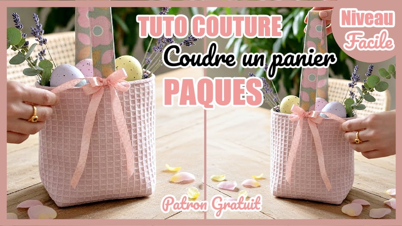 Tuto Couture Facile PANIER POUR OEUFS DE PAQUES