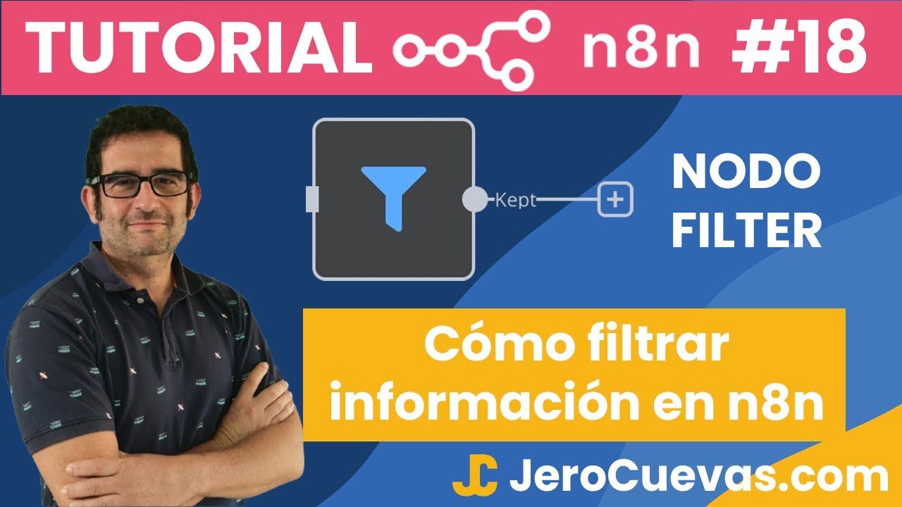Tutorial n8n 18: 🔍 Cómo filtrar información en n8n con el nodo 