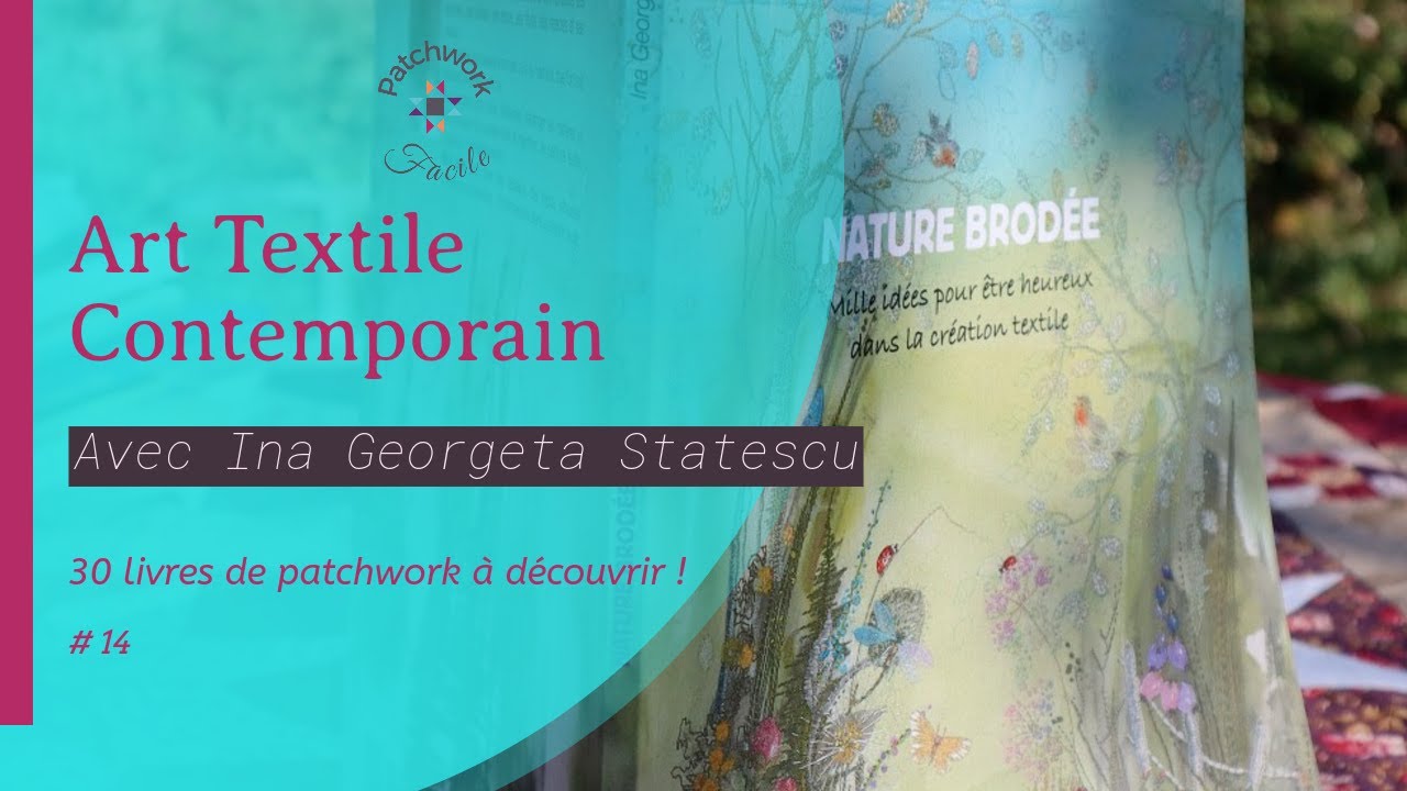 L'ART TEXTILE contemporain avec Ina STATESCU
