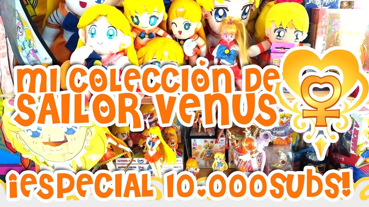 ¡Mi colección de #SailorVenus! Especial 10K subs| Danichuy