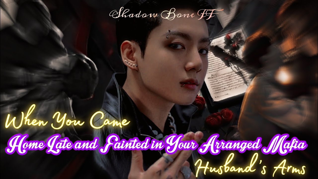 When You Came Home Late and Fainted in Your Arranged Mafia Husband’s Arms | Jungkook FF | Oneshot 