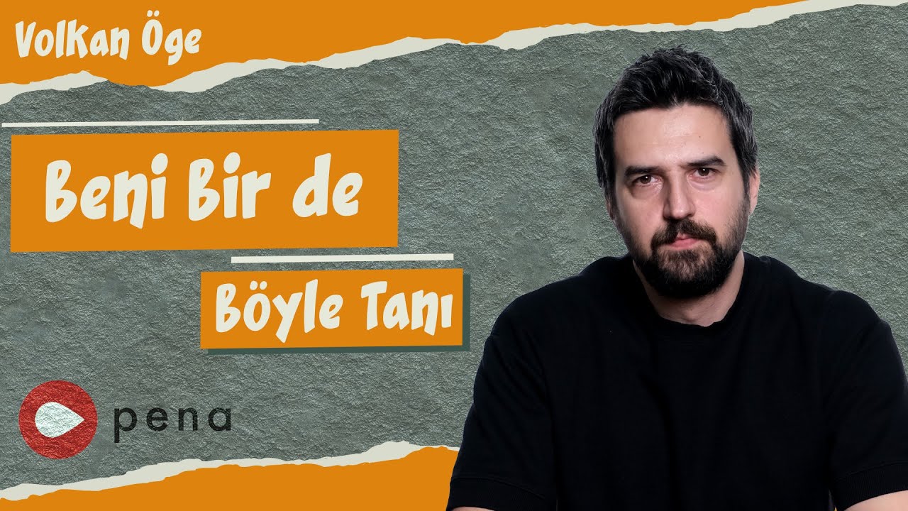 Beni Bir de Böyle Tanı - Volkan Öge