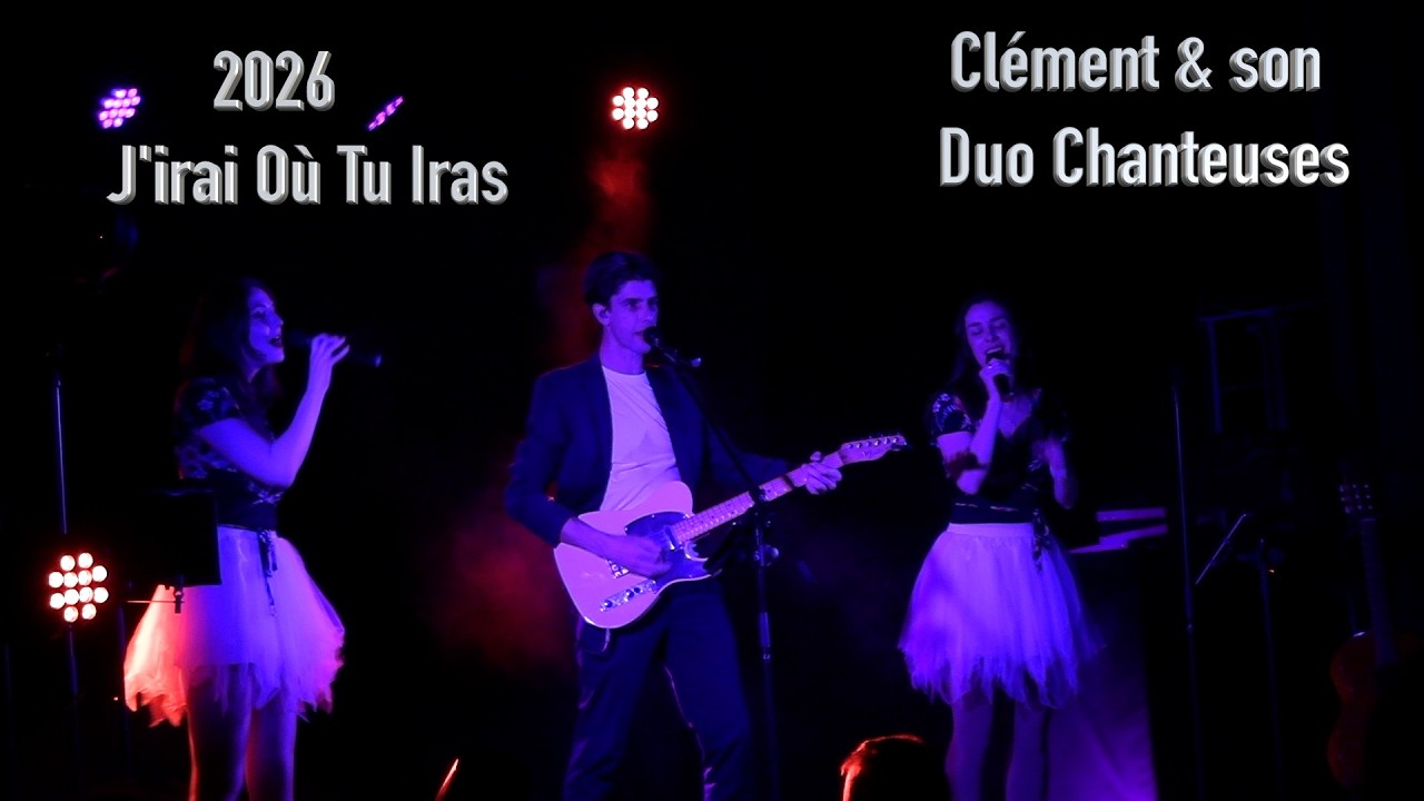 Quality Orchestras. J'irai Où Tu Iras de Dion & Goldman interprété par Clément & son duo chanteuses