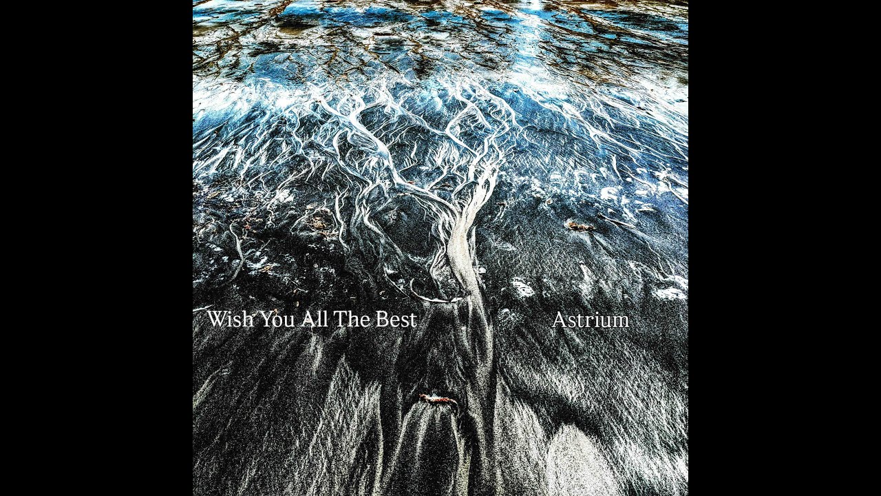Astrium - Wish You All The Best