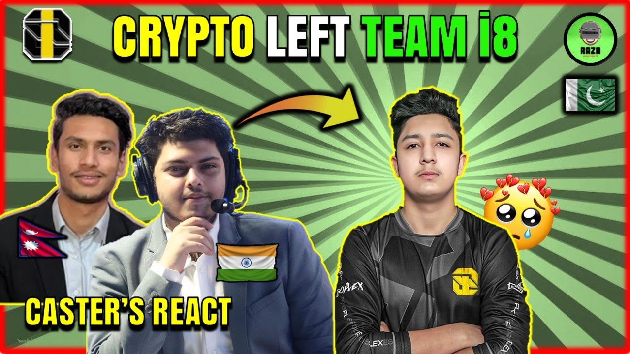 CASTER FYXS & MANDIP REACTS ON CRYPTO LEFT TEAM i8 !!
