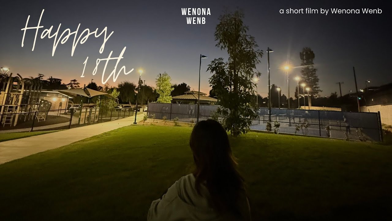 Happy 18th. || A Short Film By Wenona Wenb