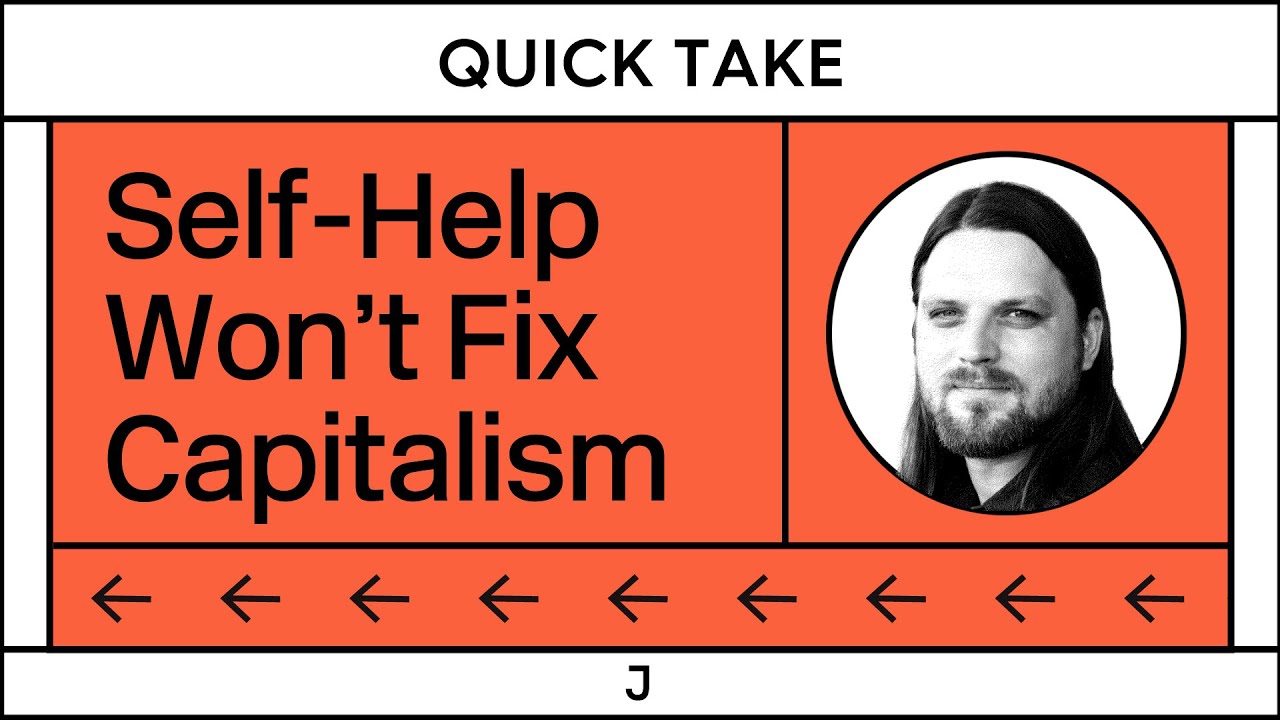Self-Help Won't Fix Capitalism