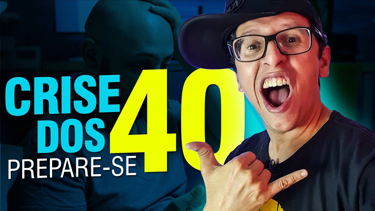 HOMENS e a CRISE dos 40 anos. Como &eacute; passar por ela?