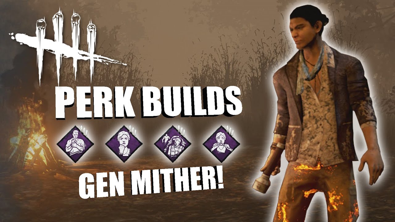 GEN MITHER! Dead By Daylight LEGACY SURVIVOR PERK BUILDS
