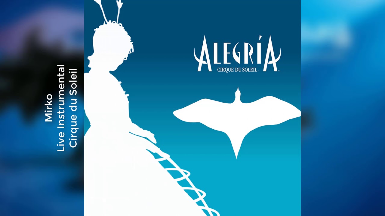Mirko (Live Instrumental) | Cirque du Soleil Alegría