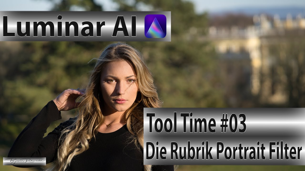 Luminar AI - Tool Time #03 - Die Rubrik Portrait Filter