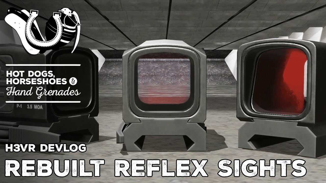 H3VR Early Access Devlog - Rebuilt Reflex Sights!!!