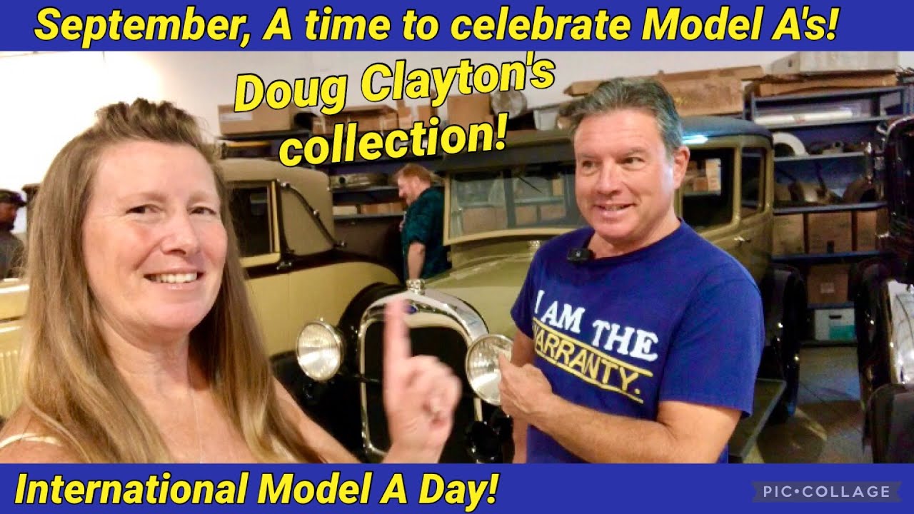Ford Model A Day, celebrating in September! Doug Clayton's collection & project Model A for sale!