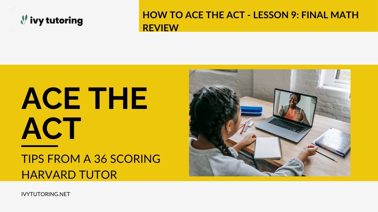 How to ace the ACT - Lesson 9: Final Math Review