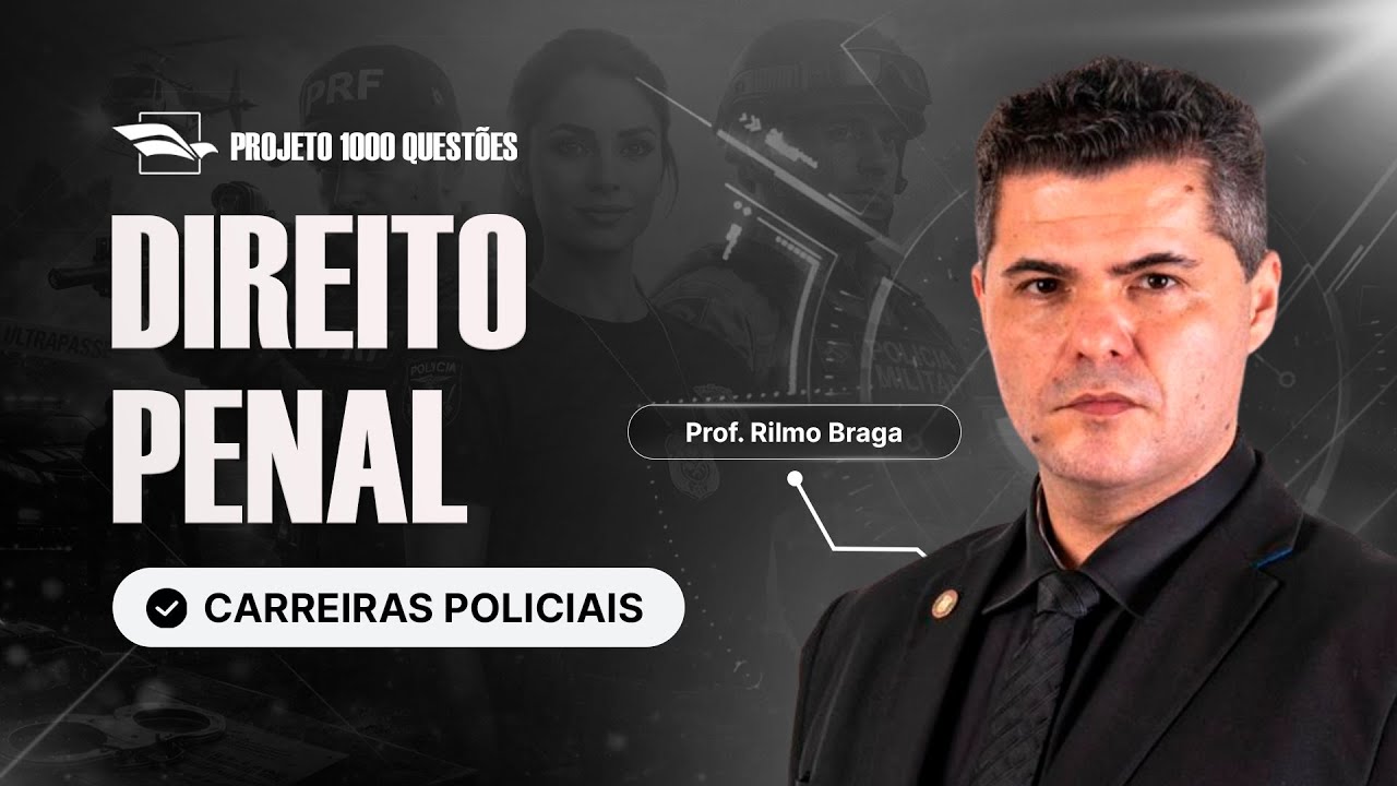 [Desafio 1.000 Questões - PRF] Direito Penal com Rilmo Braga