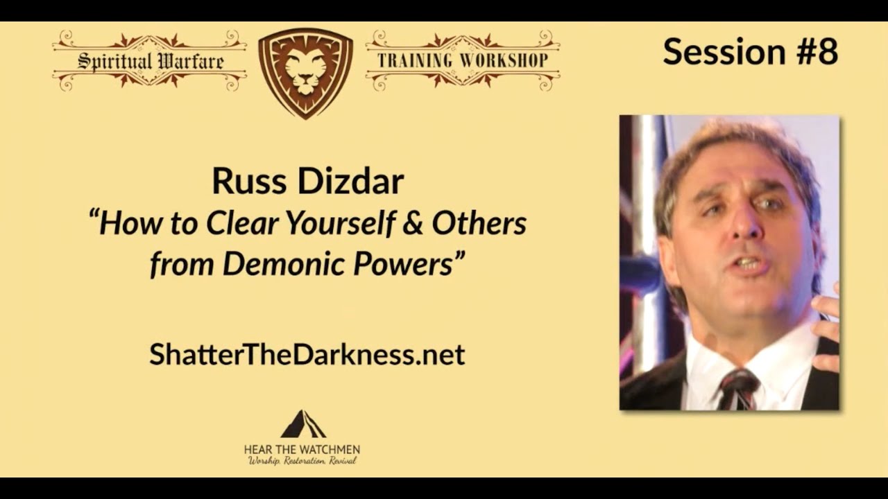 "Clearing Yourself & Others from Demonic Powers" One of Russ Dizdar's Best Teachings.
