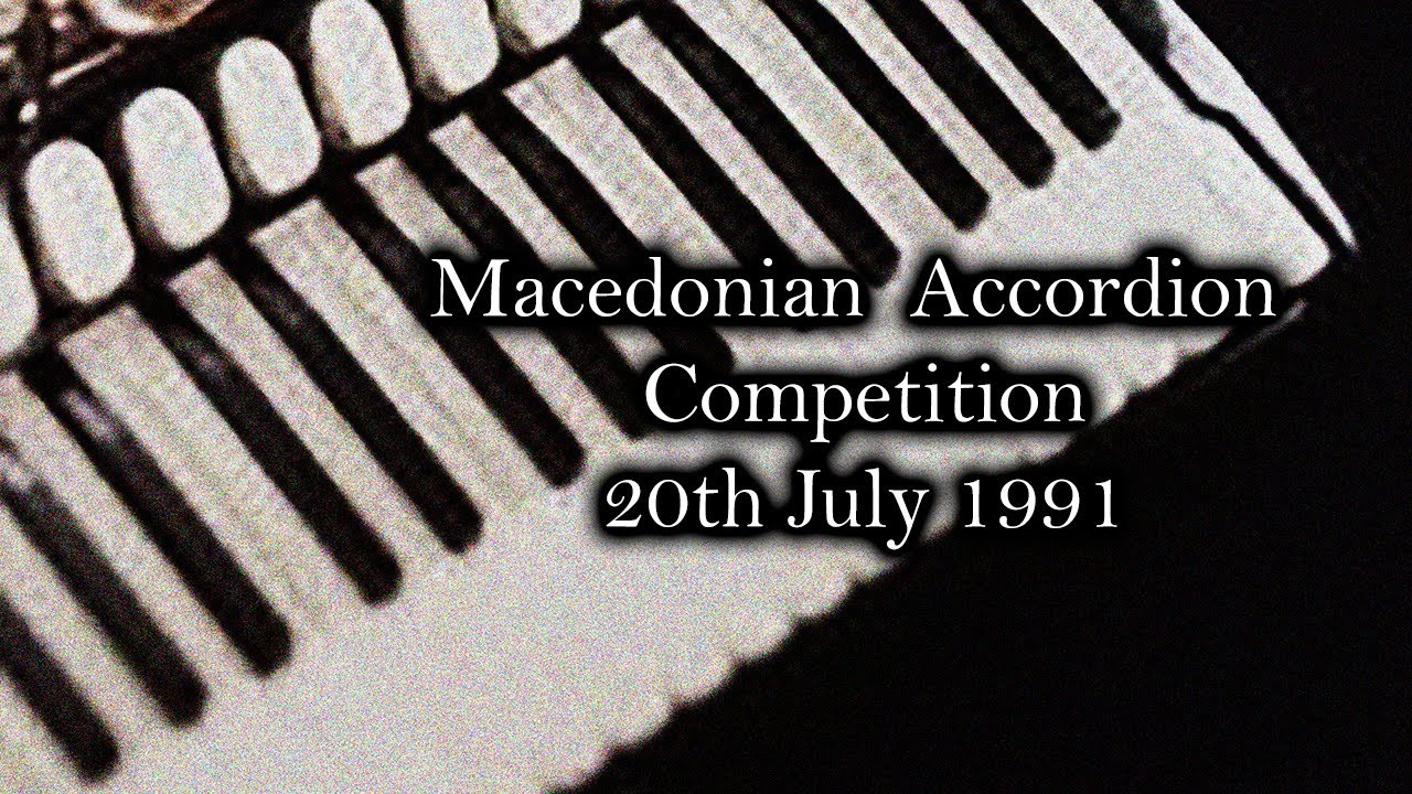 Macedonian Accordion Competition 20th July 1991