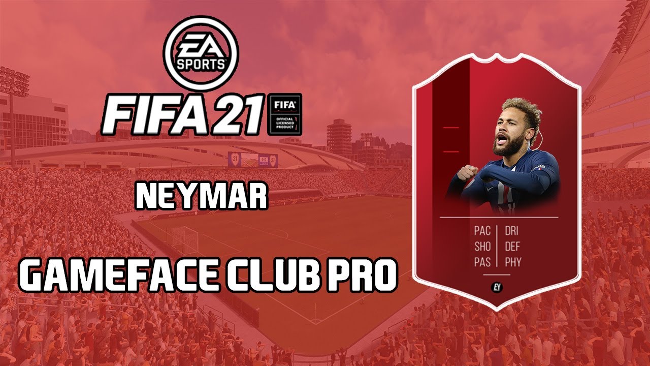 FIFA 21 - GAMEFACE CLUB PRO - NEYMAR