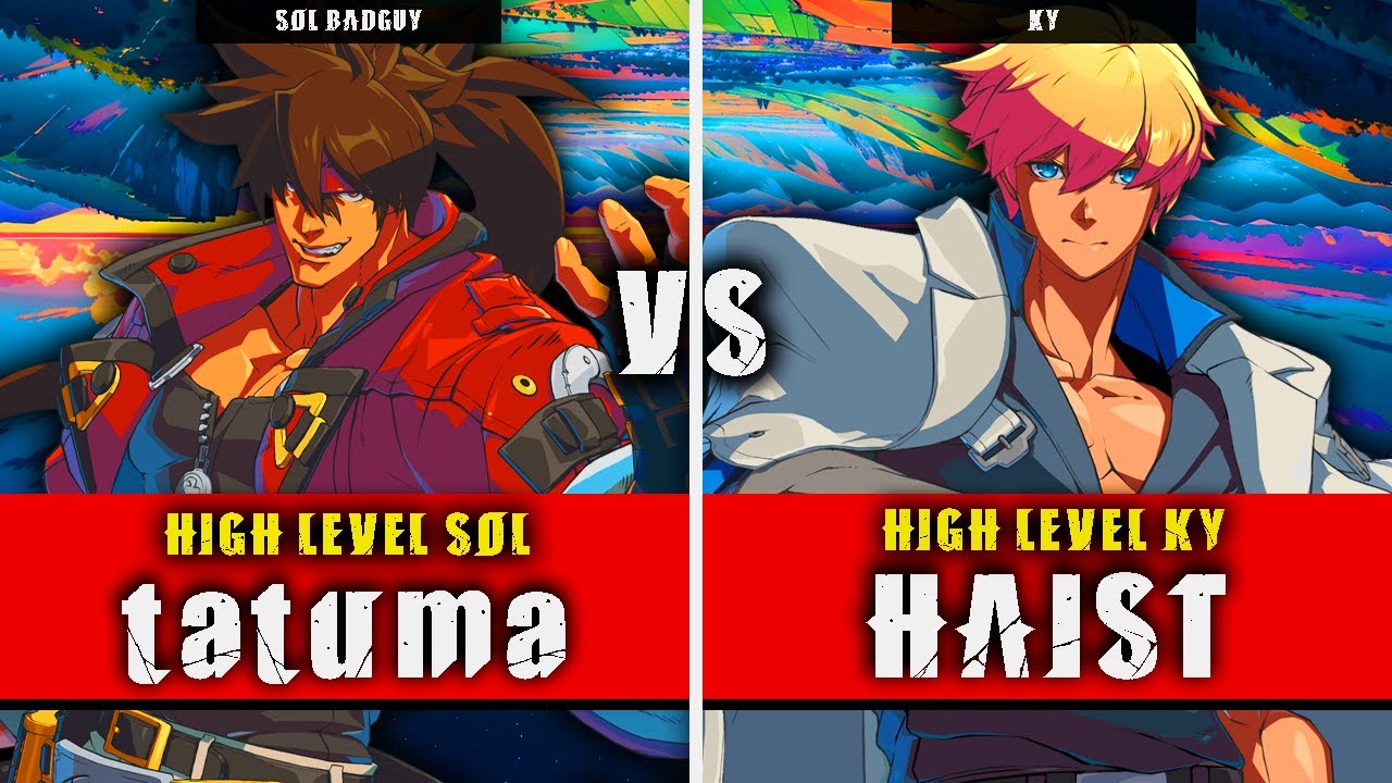 GGST | tatuma (Sol Badguy) VS HAIST (Ky) | Guilty Gear Strive High level gameplay