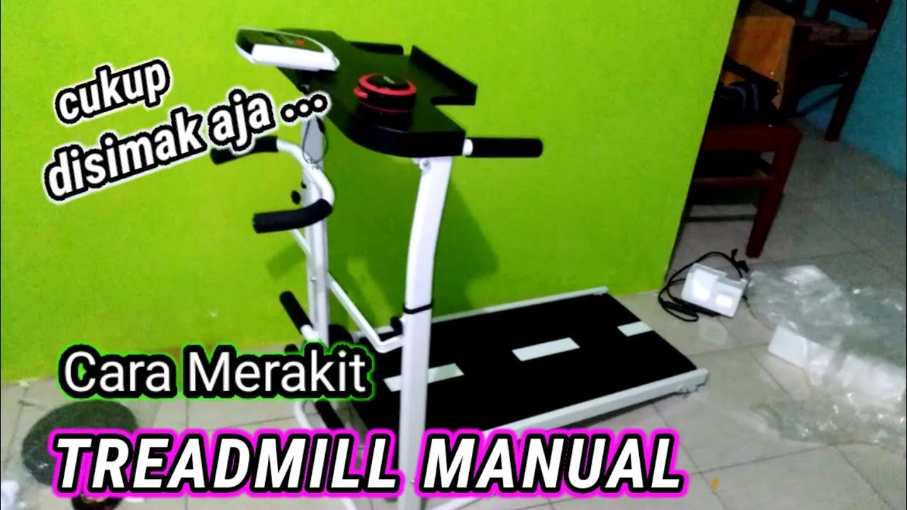 merakit treadmill manual dengan mudah dan cepat alat olahraga