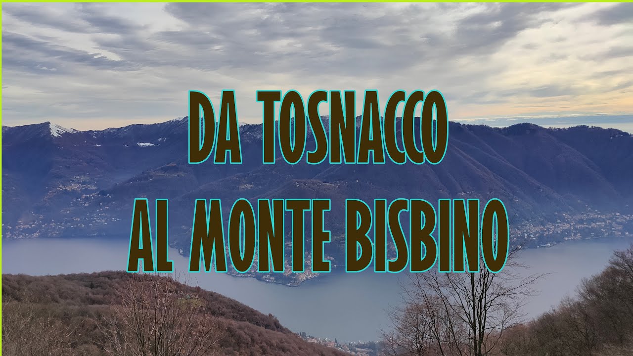 Da Tosnacco al Monte Bisbino
