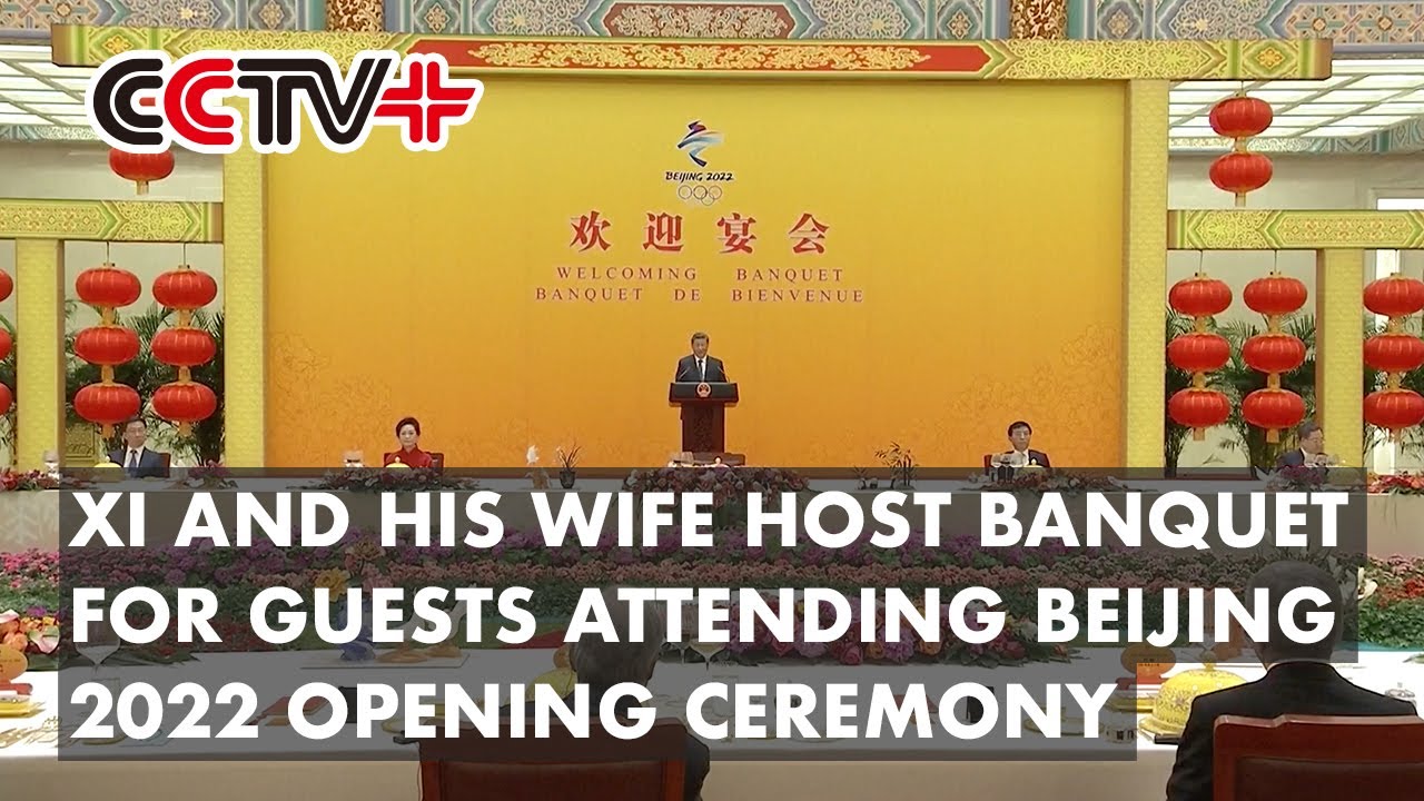 Xi and His Wife Host Banquet for Guests Attending Beijing 2022 Opening Ceremony