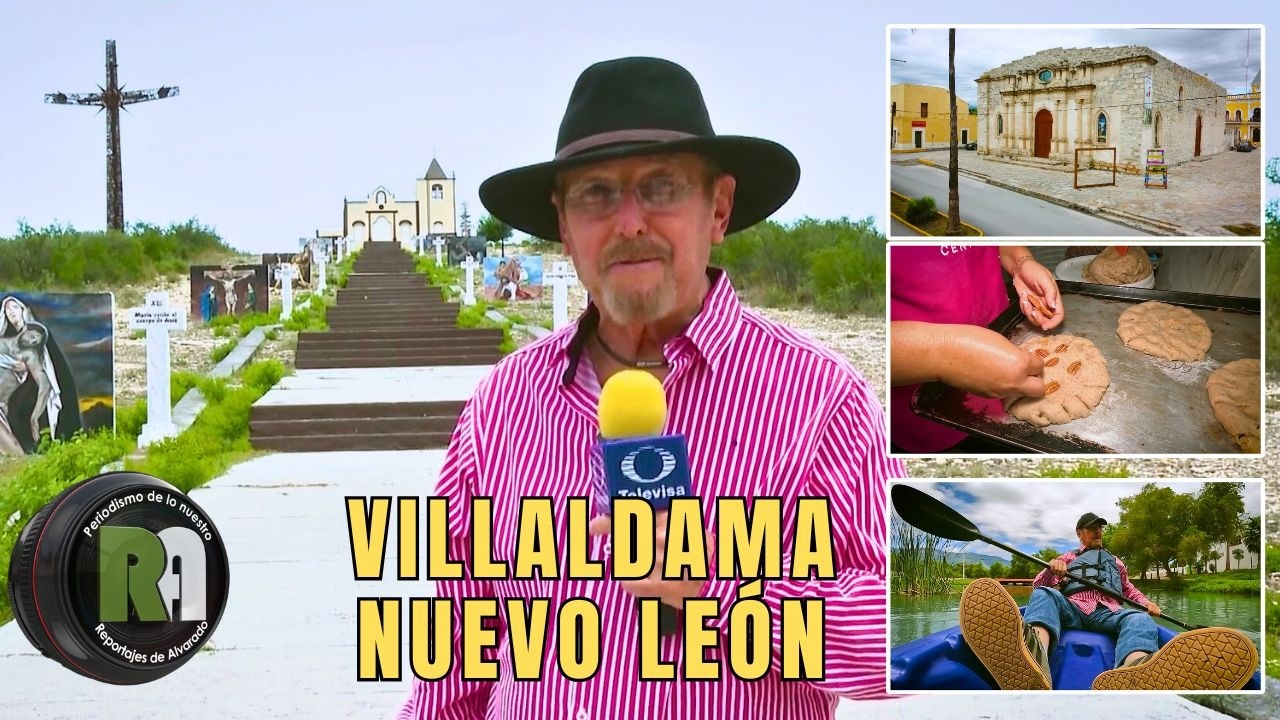 Villaldama, Nuevo León | Reportajes de Alvarado | Jueves 19 de Febrero 2026