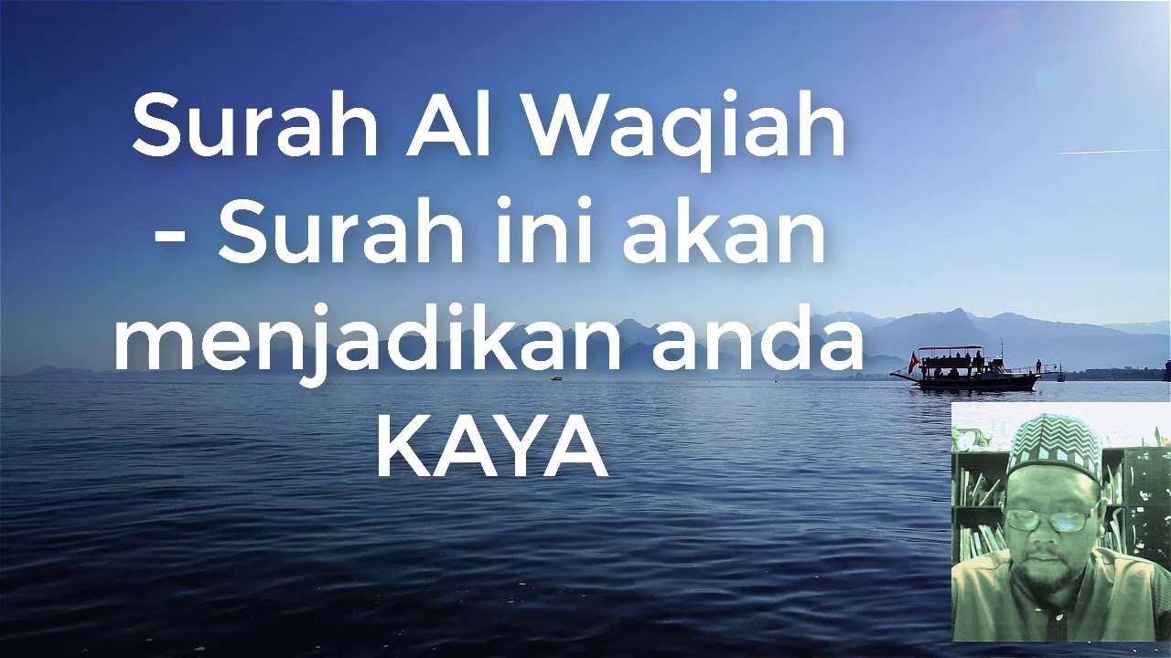 Surah Al Waqiah 7x - menjadi KAYA dan REZEKI yang banyak!!
