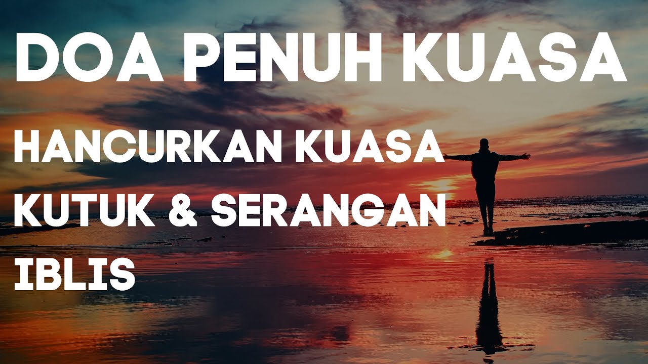 Doa Penuh Kuasa - Hancurkan kuasa kutuk & serangan iblis