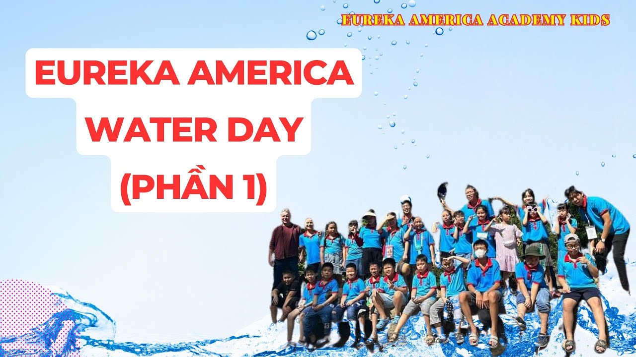 Eureka America Water Day (P.1)