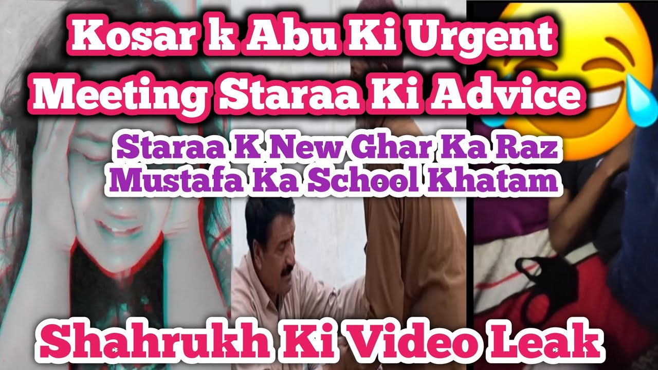Kosar K Abu Ki Urgent Meeting Stara Ki Advice|| Shahrukh ki Vdo Leak| Staraa K New Ghar Ka Raz 😳😳