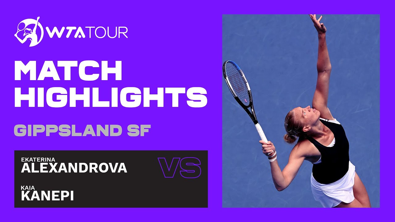 E. Alexandrova vs. K. Kanepi | 2020 Gippsland Trophy Semifinal | WTA Match Highlights